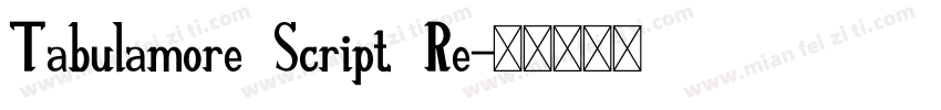 Tabulamore Script Re字体转换